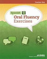 Abeka Spanish 1 Oral Fluency Exercises Teacher Key