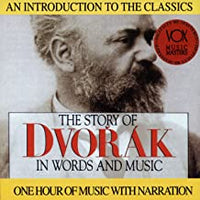 The Story of Dvorak in Words and Music CD