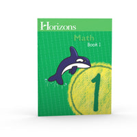 Horizons Math 1: Book 1