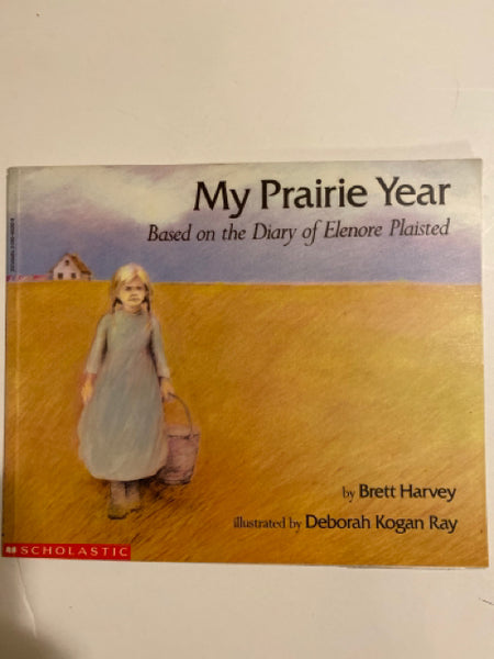 My Prairie Year: Based on the Diary of Elenore Plaisted