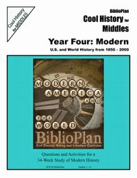 BiblioPlan Cool History for Middles  Year Four: Modern
