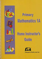 Primary Mathematics 1A Home Instructor's Guide