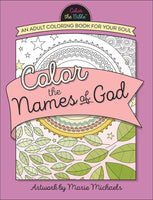 Color the Names of God: An Adult Coloring Book for Your Soul