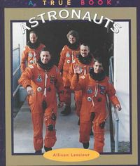 A True Book: Astronauts