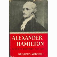 Alexander Hamilton Youth to Maturity 1755-1788