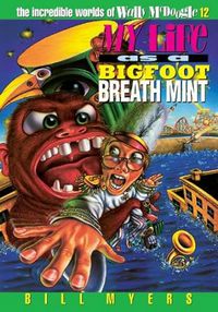 My Life as a Bigfoot Breath Mint: Book 12