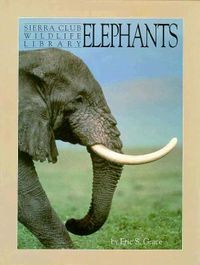 Sierra Club Wildlife Library: Elephants