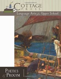 Poetics & Progym I:Language Arts for Upper Students