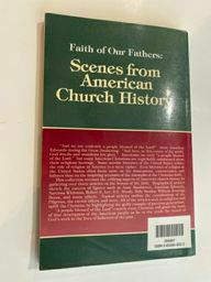 Faith of Our Fathers, Scenes from American Church History
