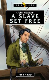John Newton, A Slave Set Free