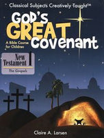 God's Great Covenant New Testament 1: The Gospels