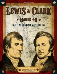 Lewis & Clark Hands On Art & English Activities