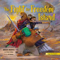 The Fight for Freedom Island: Saga One: Book 8