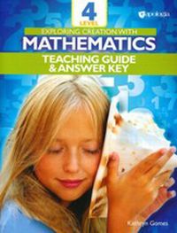 Exploring Creation with Mathematics Level 4 Teaching Guide and Answer Key
