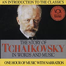 The Story of Tchaikovsky in Words and Music