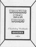 Working With Words 4 Workbook, Quizzes and Quizzes Key