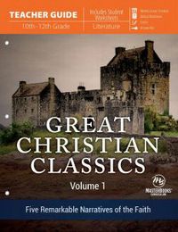 Great Christian Classics Volume 1: Teacher Guide