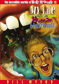 My Life as a Human Hairball: Book 15