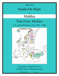 BiblioPlan Hands-On Maps for Middles  Year Four: Modern