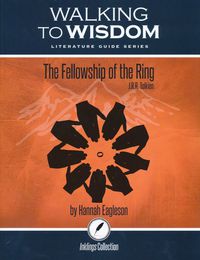 Walking To Wisdom: The Felloship of the Ring Guide