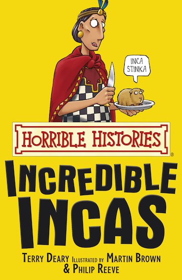Horrible Histories Incredible Incas