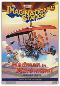 The Imagination Station: Madman in Manhattan Book 21