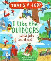 That's A Job? I Like the Outdoors...What Jobs Are There?
