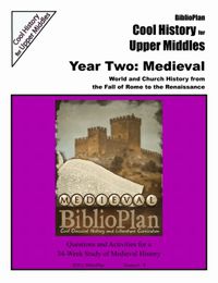 BiblioPlan Cool History for Upper Middles Year Two:Medieval