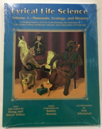 Lyrical Life Science Volume 2: Mammals, Ecology, and Biomes