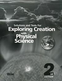 Exploring Creation with Physical Science Textbook & Solutions and Tests