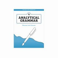 Analytical Grammar 4: Instructor Handbook Phrases and Clauses