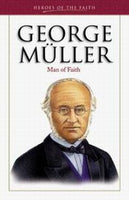 George Muller: Man of Faith