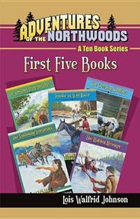 Adventures of the Northwoods: First Five Books