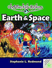 Christian Kids Explore Earth & Space (Includes Resource CD)