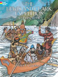 The Lewis and Clark Expedition  Coloring Book