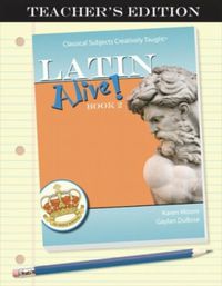 Latin Alive! Book Two Teacher's Edition