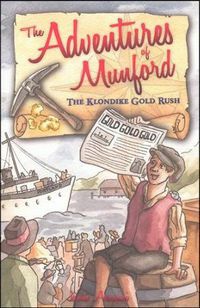 The Adventures of Munford Munford: The Klondike Gold Rush
