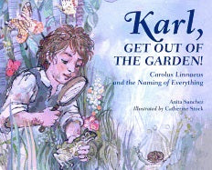 Karl, Get Out of the Garden!