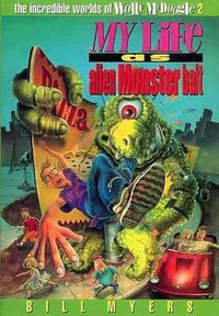 My Life as Alien Monster Bait: Book 2