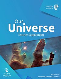 God's Design Our Universe Teacher Supplement