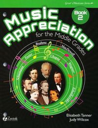 Music Appreciation for the Middle Grades Book 2 Student