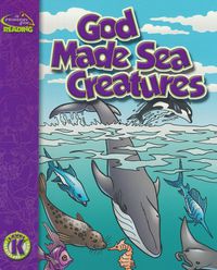 Guided Beginning Reader: Level K, God Made Sea Creatures