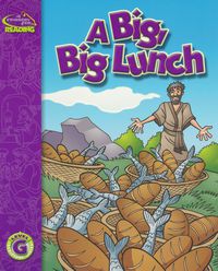 Guided Beginning Reader: Level G, A Big, Big Lunch