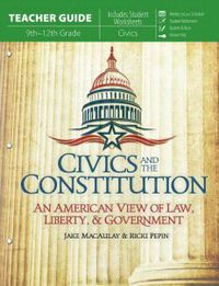 Civics and the Constitiution Teacher Guide