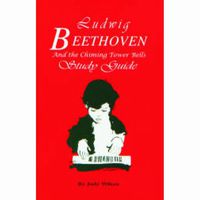 Ludwig Beethoven and the Chiming Tower Bells Study Guide