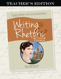 Writing & Rhetoric Teacher's Edition Book 9