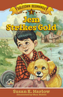 Jem Strikes Gold #1 Goldtown Beginnings