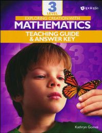 Exploring Creation with Mathematics Level 3 Teaching Guide and Answer Key