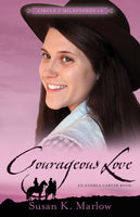 Courageous Love: Circle C Milestones #4