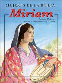 Women of the Bible: Miriam (Mujeres De La Biblia)